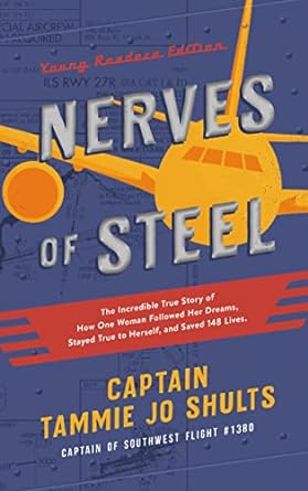 Nerves of Steel (Young Readers Edition), Tammie Jo Schults
