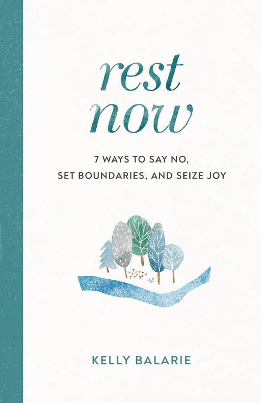 REST NOW - KELLY BALARIE - Morning Star Christian Bookstores