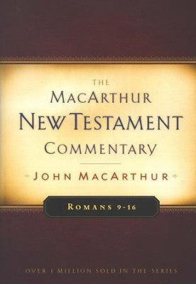 Romans 9-16 MacArthur New Testament Commentary - Volume 16 - Morning Star Christian Bookstores