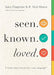 SEEN KNOWN LOVED - GARY CHAPMAN & R YORK MOORE - Morning Star Christian Bookstores