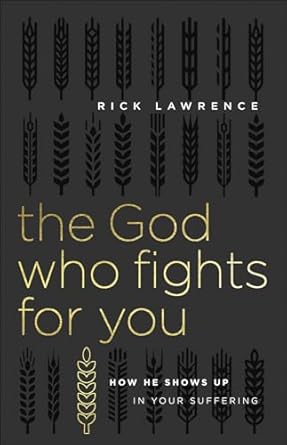 The God Who Fights for You,  Rick Lawrence - Morning Star Christian Bookstores