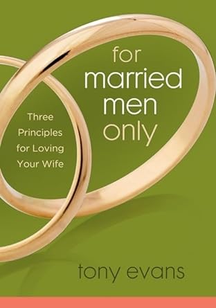 For Married Men Only - Tony Evans - Morning Star Christian Bookstores