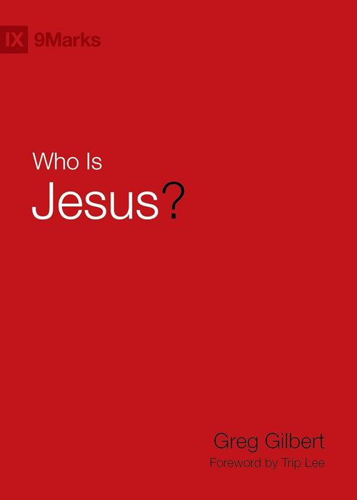 Who Is Jesus? 25/pkg - Greg Gilbert - Morning Star Christian Bookstores