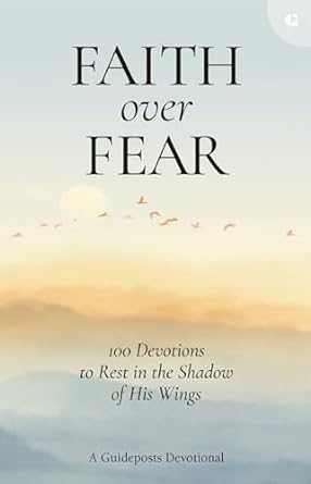 Faith Over Fear- Guideposts Deveotional