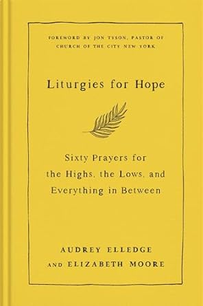 Liturgies for Hope - Audrey Elledge, Elizabeth Moore - Morning Star Christian Bookstores