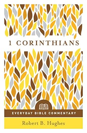 EVERYDAY BIBLE COMMENTARY: 1CORINTHIANS-HUGHES