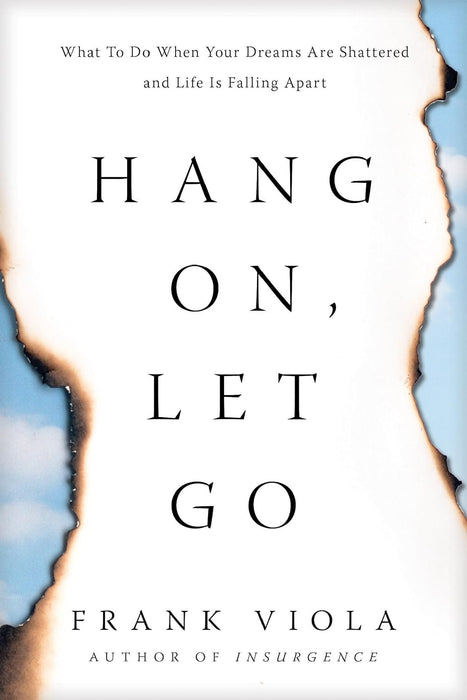 Hang On, Let Go - Frank Viola - Morning Star Christian Bookstores