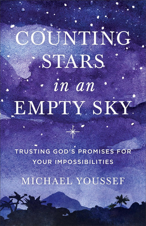 Counting Stars in an Empty Sky - Michael Youssef - Morning Star Christian Bookstores