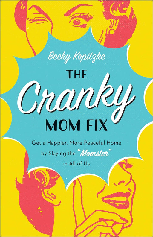 THE CRANKY MOM FIX - KOPITZKE - Morning Star Christian Bookstores
