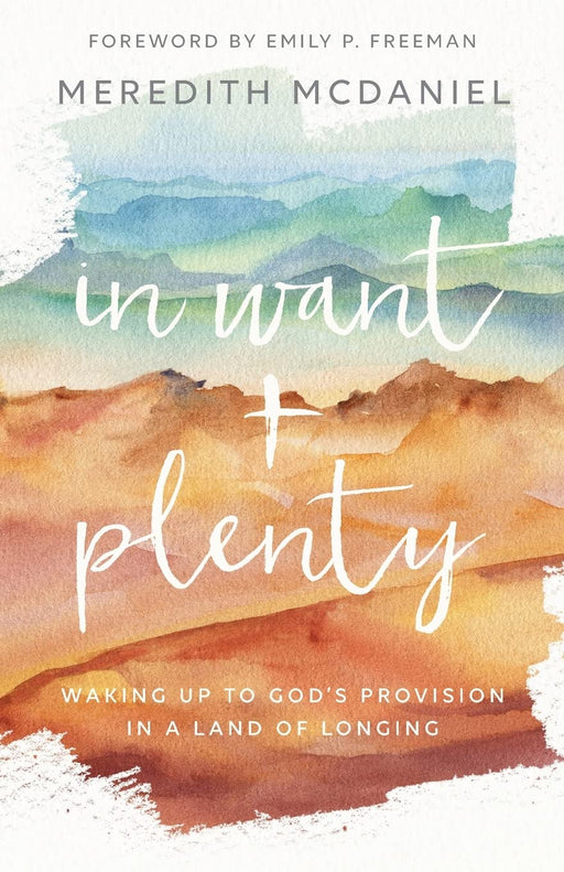 In Want + Plenty, Meredith McDaniel - Morning Star Christian Bookstores