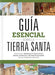 Guía esencial sobre la Tierra santa - Morning Star Christian Bookstores