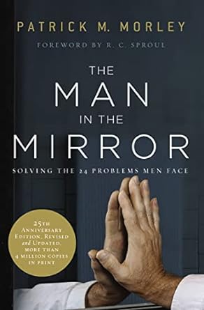 The Man in the Mirror Anniv Ed - Patrick Morley