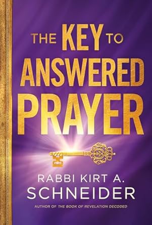 The Key to Answered Prayer - Rabbi Schneider - Morning Star Christian Bookstores