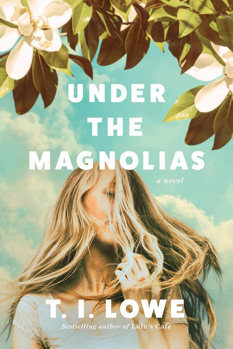 Under the Magnolias - T I Lowe