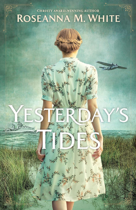 Yesterday's Tides - Roseanna White