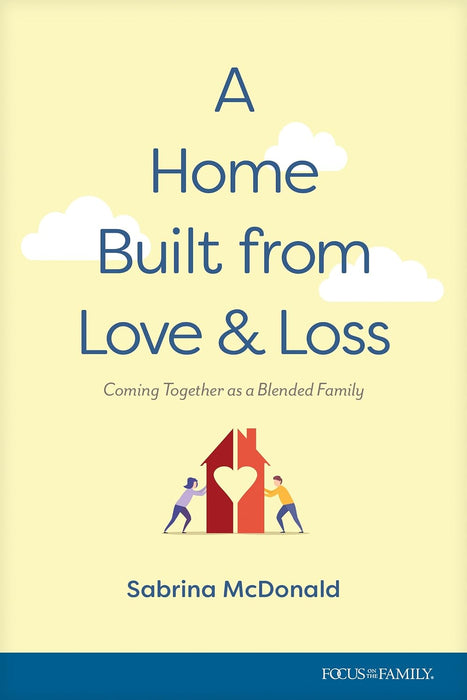 A Home Built from Love and Loss by Sabrina Mcdonald