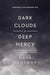 Dark Clouds Deep Mercy - Mark Vroegop - Morning Star Christian Bookstores