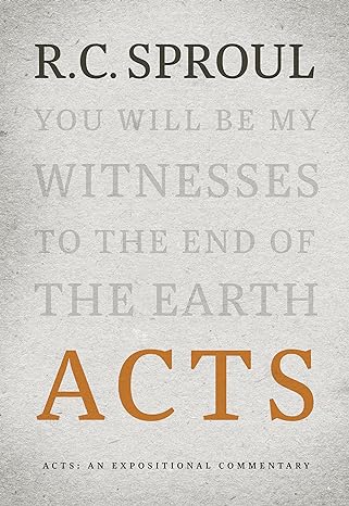 Acts, RC Sproul