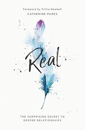 Real - Catherine Parks - Morning Star Christian Bookstores
