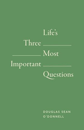 Life's 3 Most Important Questions (10-pack) - Douglas Sean O'Donnell