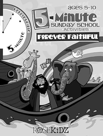 5-MINUTE SUNDAY SCHOOL ACTIVITIES- FOREVER FAITHFUL