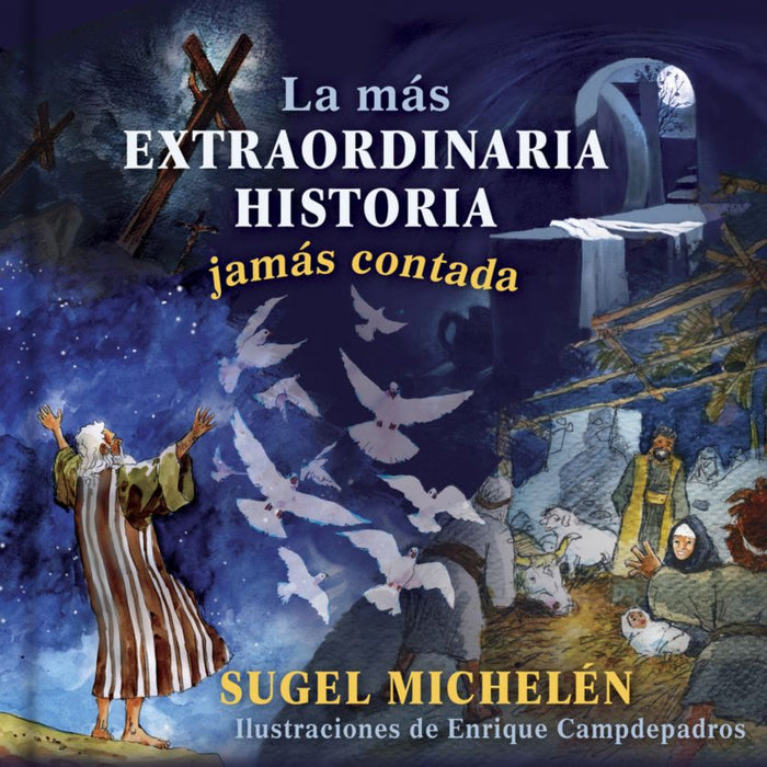 La Más Extraordinaria Historia Jamás Contada (THE MOST EXTRAORDINARY STORY)
