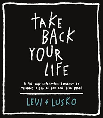 Take Back Your Life (paperback) by Levi Lusko - Morning Star Christian Bookstores