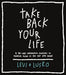 Take Back Your Life (paperback) by Levi Lusko - Morning Star Christian Bookstores