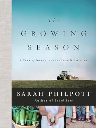 THE GROWING SEASON - SARAH PHILPOTT - Morning Star Christian Bookstores