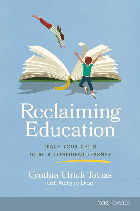 Reclaiming Education by Cynthia Ulrich Tobias