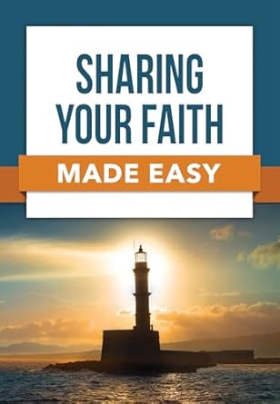 SHARING YOUR FAITH MADE EASY - Morning Star Christian Bookstores