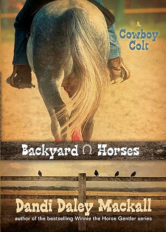 Cowboy Colt (Backyard Horses #2) - Dandi Daley Mackall