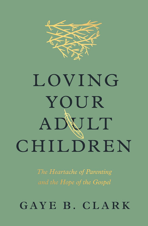Loving your Adult Children - Morning Star Christian Bookstores
