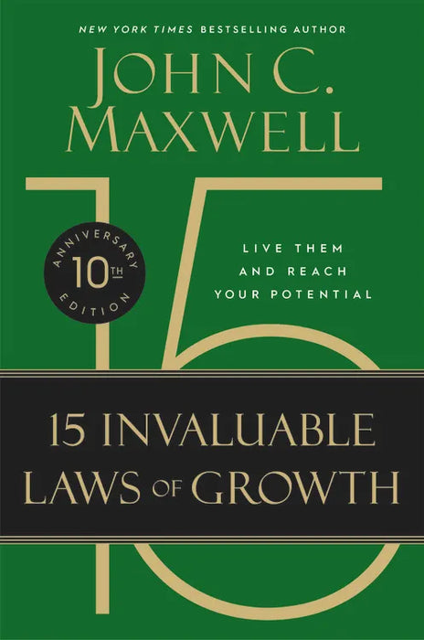 15 INVALUABLE LAWS OF GROWTH 10TH ANNIV ED - JOHN MAXWELL