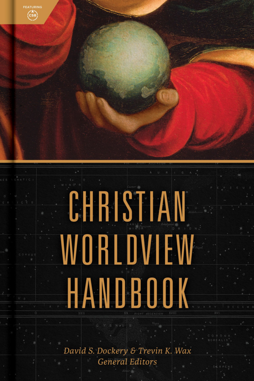 CHRISTIAN WORLDVIEW HANDBOOK - DAVID S. DOCKERY - Morning Star Christian Bookstores