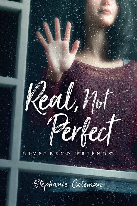 Real, Not Perfect (Riverbend Friends#1) - Stephanie Coleman, Lissa Halls Johnson