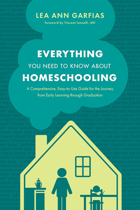 Everything You Need to Know about Homeschooling SC - Lea Ann Garfias, Vincent Iannelli, MD