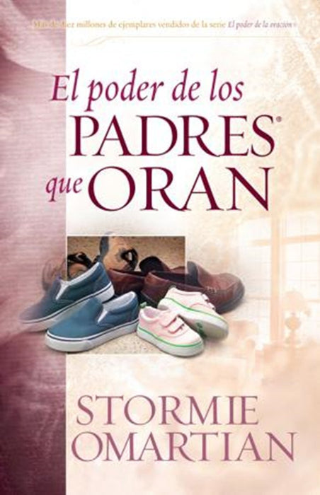 EL PODER DE LOS PADRES QUE ORAN - OMARTIAN - Morning Star Christian Bookstores