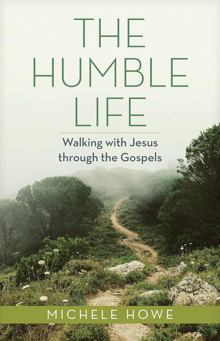 The Humble Life by Michele Howe