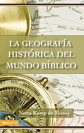 LA GEOGRAFIA HISTORICA DEL MUNDO BIBLICO - Morning Star Christian Bookstores