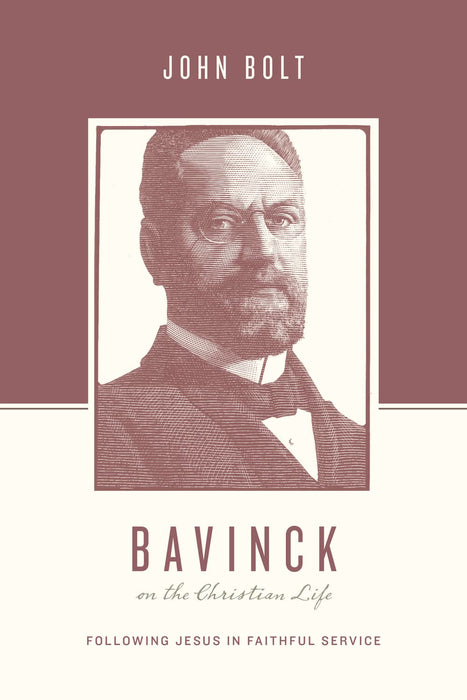 Bavinck on the Christian Life - Morning Star Christian Bookstores