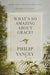 What's So Amazing About Grace? Revised - Philip Yancey - Morning Star Christian Bookstores