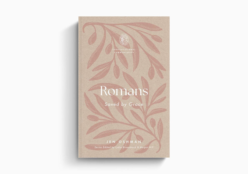 Romans: Saved by Grace (Conversational Commentaries) - Jen Oshman