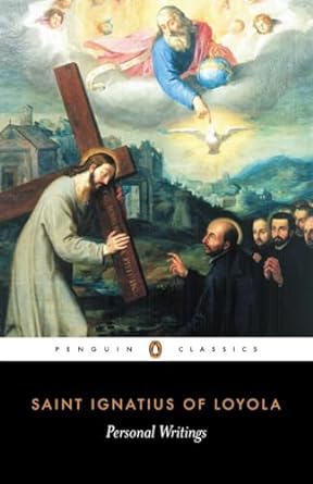 Personal Writings - Ignatius of Loyola, Joseph A. Munitiz