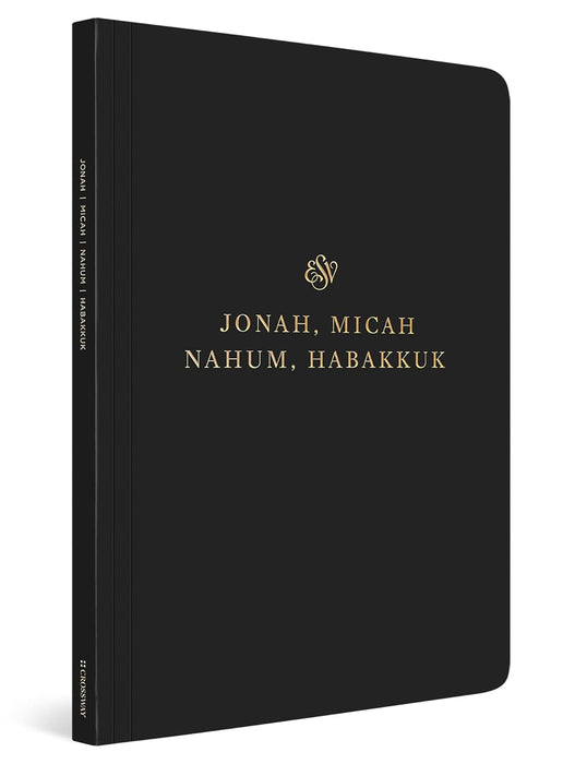 ESV Scripture Journal: Jonah, Micah, Nahum, Habakkuk