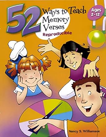 52 WAYS TO TEACH MEMORY VERSES - AGES 2-12