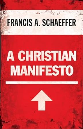 A CHRISTIAN MANIFESTO - FRANCIS SCHAEFFER