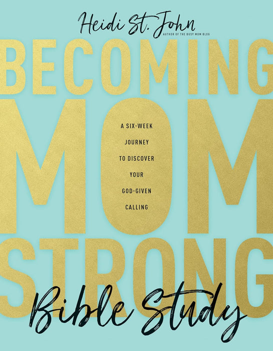 Becoming MomStrong Bible Study SC