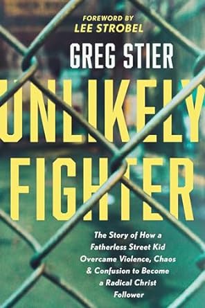 Unlikely Fighter - Greg Stier
