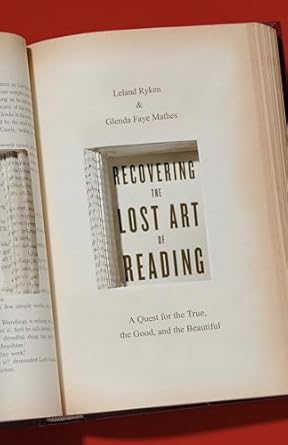 RECOVERING THE LOST ART OF READING - LELAND RYKEN